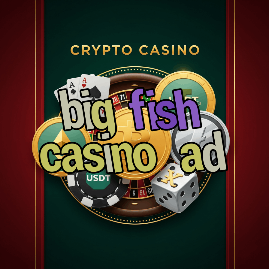 Big Fish Casino Ad - Game Advertisements